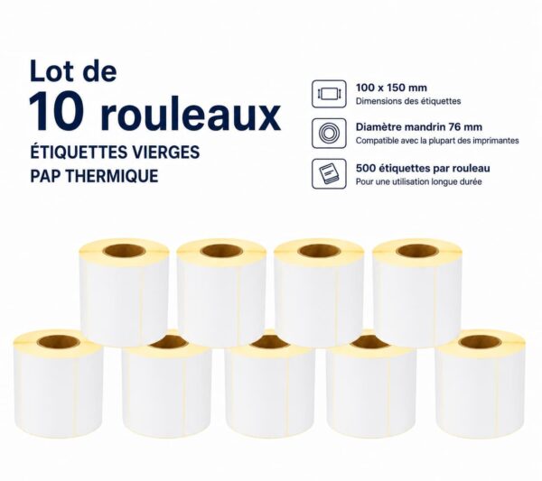 Lot de 10 rouleaux d'étiquettes vierges 100 × 150 mm – Papier thermique – Mandrin 76 mm – 500 étiquettes par rouleau – Compatible avec les imprimantes thermiques