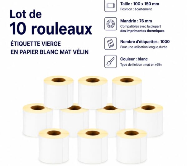 Lot de 10 bobines d'étiquettes vierges 100 × 150 mm, en papier blanc mat vélin, avec un mandrin de 76 mm